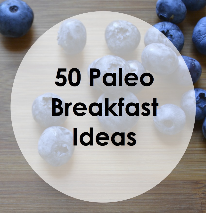 Paleo Pointers: The 50 Best Breakfast Ideas
