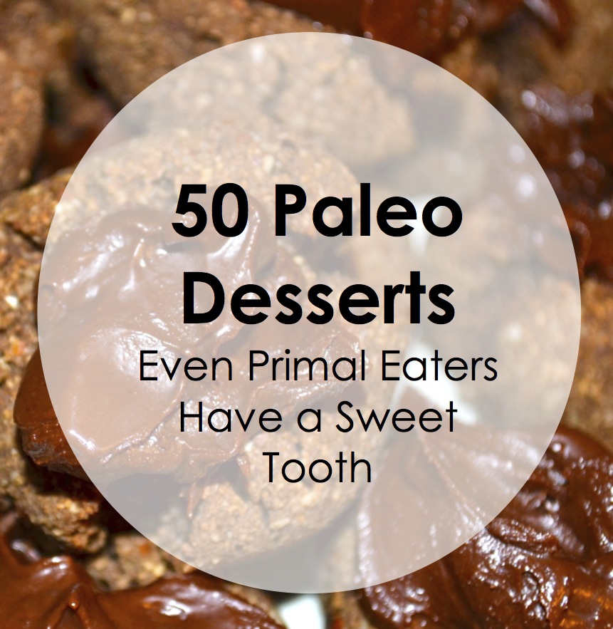 Paleo Pointers: The 50 Best Paleo Desserts