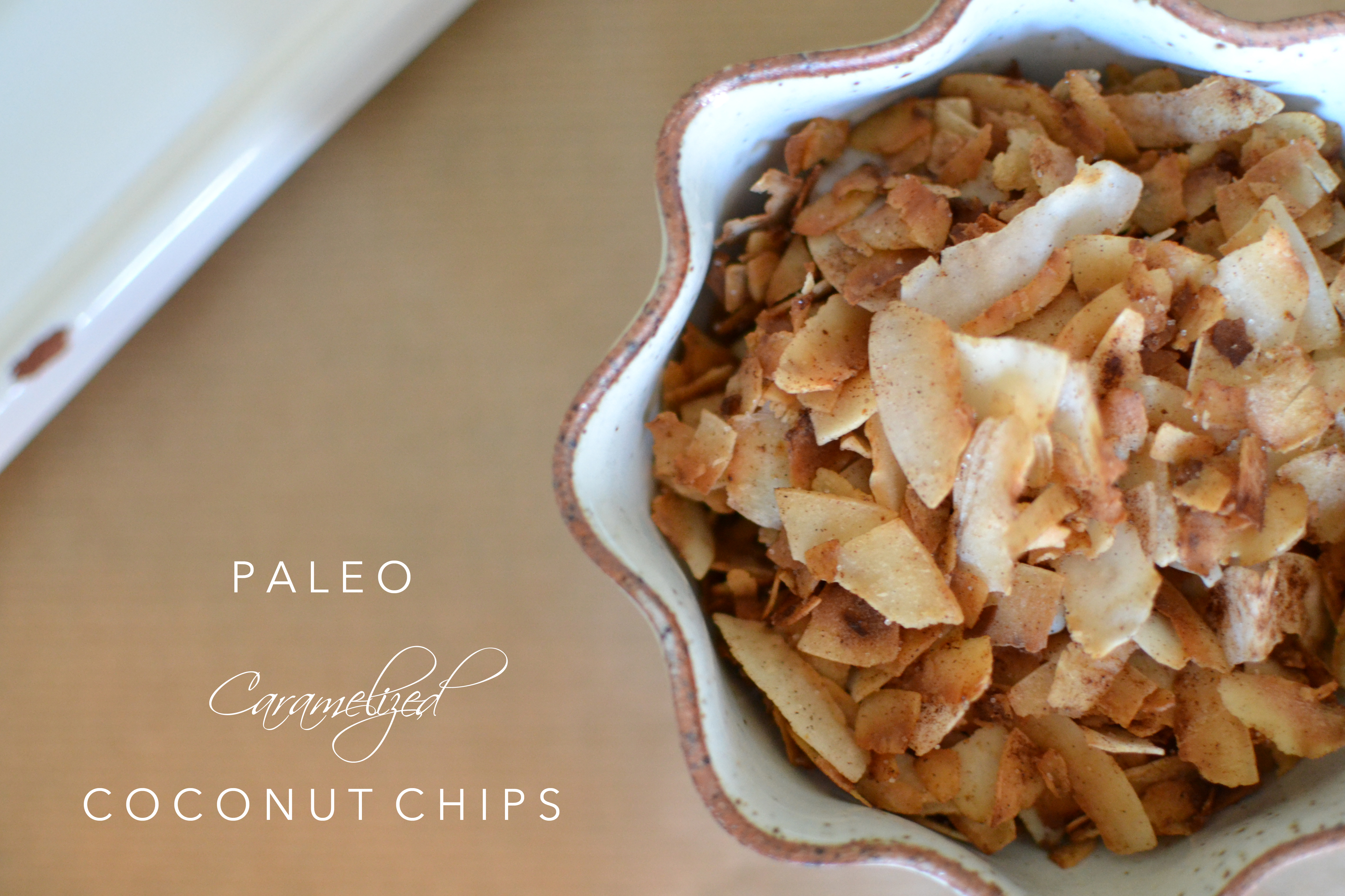 Paleo Caramelized Coconut Chips